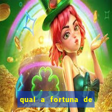 qual a fortuna de guilherme raya